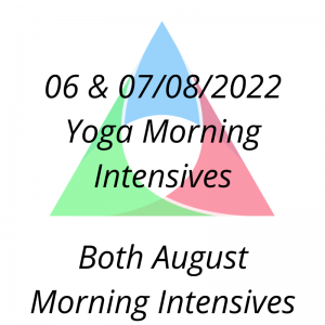 Both August Morning Intensives (06 & 07/08/22)